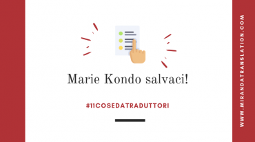 Cose Da Traduttori - Marie Kondo Ci Salverà - Lourdes Miranda