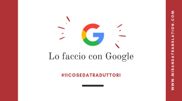 Cose Da Traduttori - Lo traduco con Google - Lourdes Miranda